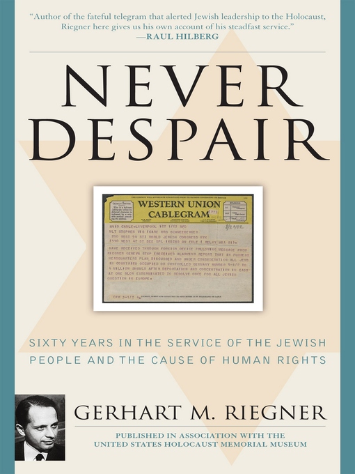 Title details for Never Despair by Gerhart Riegner - Available